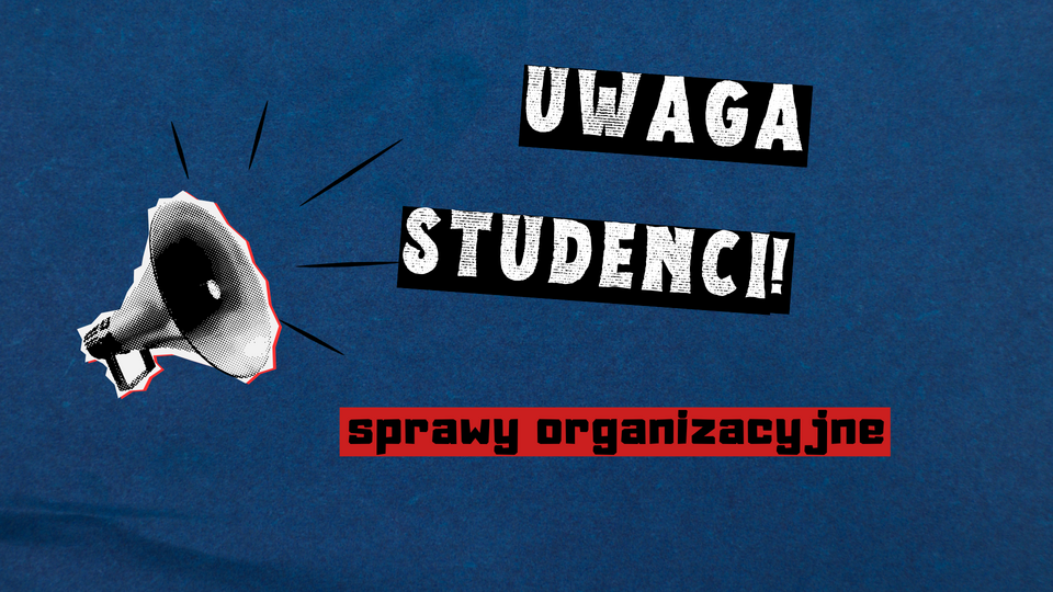 Informacje organizacyjne dla studentów