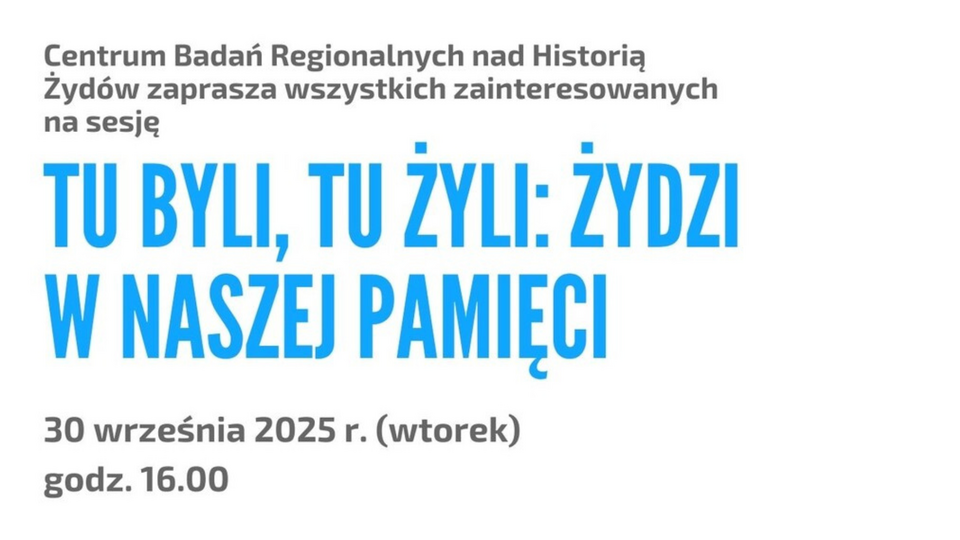 Tu byli, tu żyli: Żydzi w naszej pamięci
