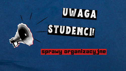 Informacje organizacyjne dla studentów