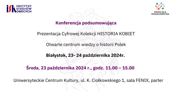 Prezentacja Cyfrowej Kolekcji HISTORIA KOBIET, Otwarte centrum wiedzy o historii Polek