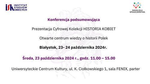 Prezentacja Cyfrowej Kolekcji HISTORIA KOBIET, Otwarte centrum wiedzy o historii Polek