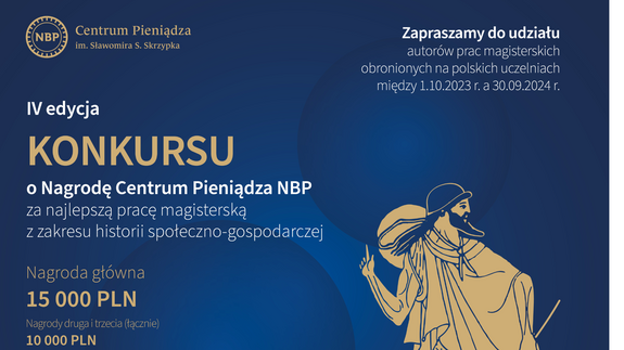 Konkurs o Nagrodę Centrum Pieniądza NBP za najlepszą pracę magisterską z zakresu historii społeczno-gospodarczej.