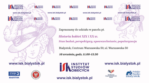 Panel Historia kobiet XIX i XX w. Stan badań, perspektywy, upowszechnianie, popularyzacja