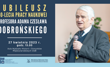 Jubileusz profesora Adama Czesława Dobronskiego