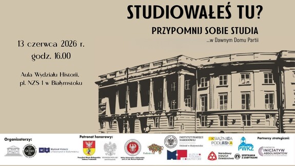Przypomnij sobie studia w dawnym Domu Partii